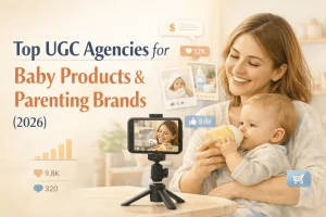 Top UGC Marketing Agencies for Baby Products.